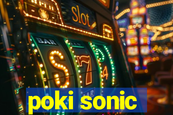 poki sonic
